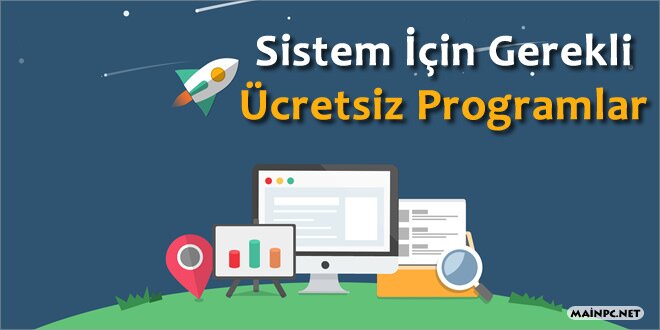 Bilgisayar (Sistem) İçin Gereken Programlar