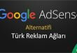 Google AdSense Alternatifi Türk Reklam Ağları